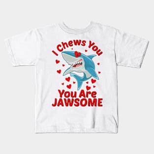 Funny Shark Lover Quote, I Chews You Design Cool Shark Lover Kids T-Shirt